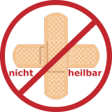 Nicht heilbar